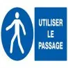 Panneau UTILISER LE PASSAGE NORMASIGN Taliaplast 721523