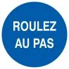 Panneau ROULEZ AU PAS D.420 NORMASIGN Taliaplast 723501