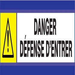 Panneau DANGER DEFENSE D'ENTRER D-SIGN Taliaplast 630305