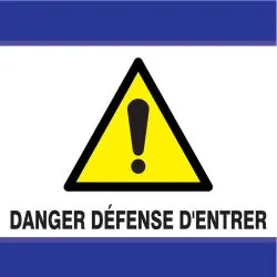 Panneau DANGER DEFENSE D'ENTRER D-SIGN Taliaplast 637305
