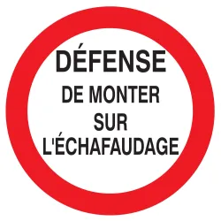Panneau DEFENSE MONTER S/ ECHAFAUDAGE Taliaplast 624200 | T624200