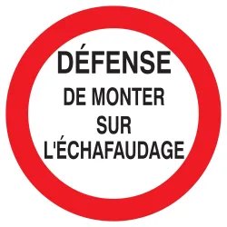 Panneau DEFENSE MONTER S/ ECHAFAUDAGE Taliaplast 627200 | 627200
