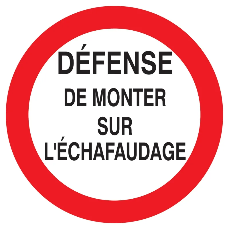 Panneau DEFENSE MONTER S/ ECHAFAUDAGE Taliaplast 627200 | 627200
