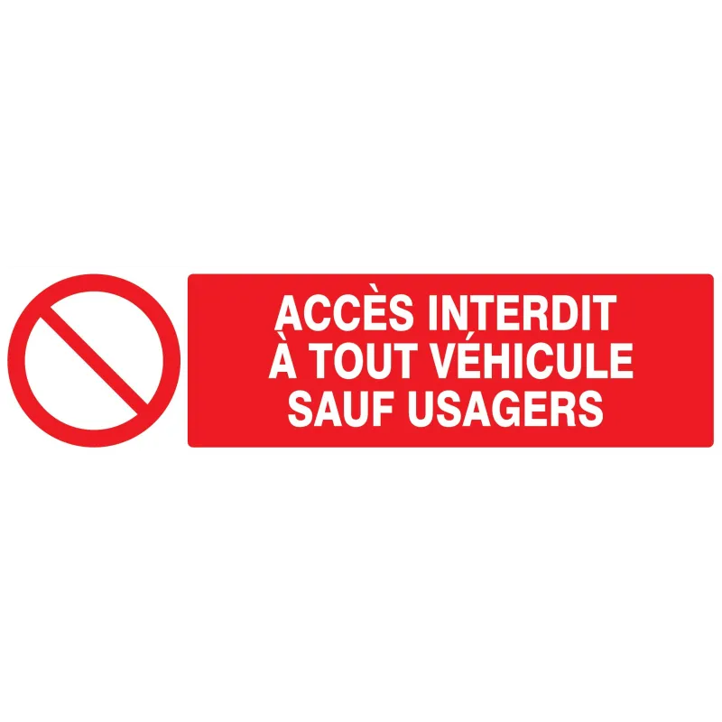 Panneau ACCES INTERDIT A TOUT VEHICULE Taliaplast 620217 | 620217 Panneau ACCES INTERDIT A TOUT VEHICULE Taliaplast 620217 | 620217