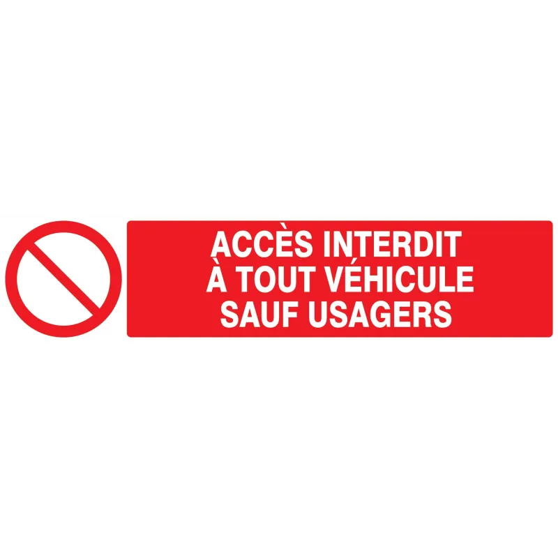 Panneau ACCES INTERDIT A TOUT VEHICULE Taliaplast 625217 | 625217 Panneau ACCES INTERDIT A TOUT VEHICULE Taliaplast 625217 | 625217