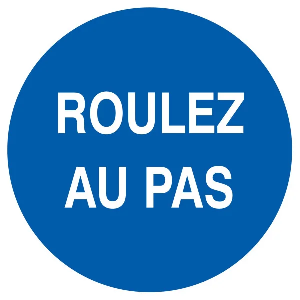 Panneau ROULEZ AU PAS D.300 NORMASIGN Taliaplast 622501 | 622501
