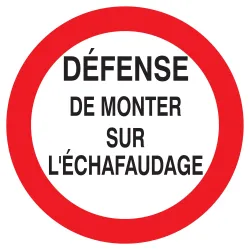 Panneau DEFENSE MONTER S/ ECHAFAUDAGE Taliaplast 722200 | 722200