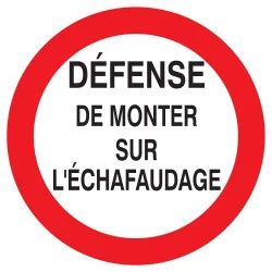 Panneau DEFENSE MONTER S/ ECHAFAUDAGE Taliaplast 723200 | 723200