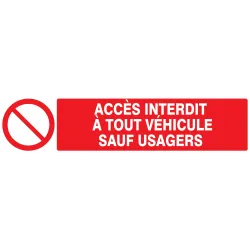 Panneau ACCES INTERDIT A TOUT VEHICULE Taliaplast 725217 | 725217