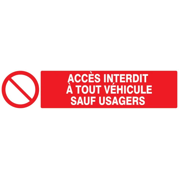 Panneau ACCES INTERDIT A TOUT VEHICULE Taliaplast 725217 | 725217 Panneau ACCES INTERDIT A TOUT VEHICULE Taliaplast 725217 | 725217