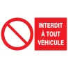 Panneau INTERDIT A TOUT VEHICULE 330x2 Taliaplast 721212 | 721212