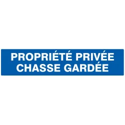 PROPRIETE PRIVEE CHASSE GARDEE Taliaplast 725645 | 725645