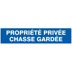 PROPRIETE PRIVEE CHASSE GARDEE Taliaplast 725645 | 725645