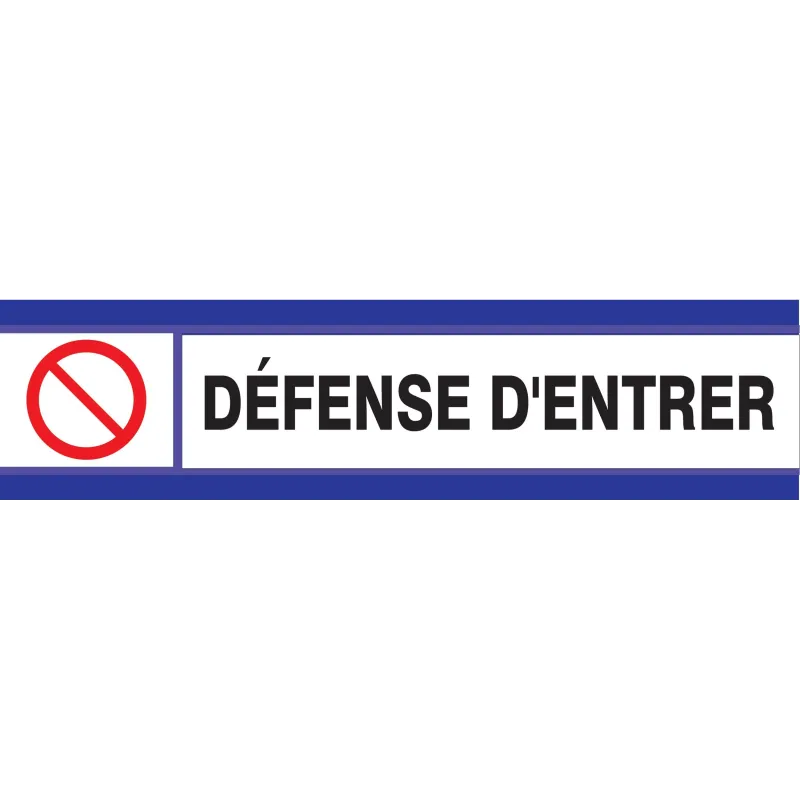 Panneau DEFENSE D'ENTRER D-SIGN 180X45 Taliaplast 630202 | 630202